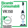 Ricambi Consumabili Folletto VK150