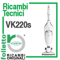 Ricambi Tecnici Folletto VK220s